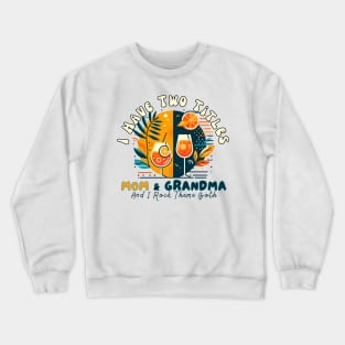 I Have Two Titles Mom And Grandma Mothers Day Gifts Aperol Spritz Tequila Sunrise Italian Cocktail Crewneck Sweatshirt